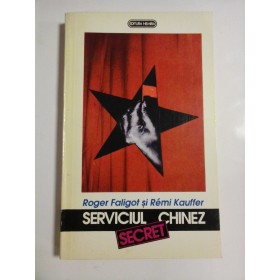 SERVICIUL SECRET CHINEZ - Roger Faligot  Remi Kauffer